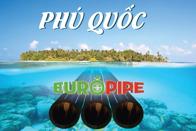 EUROPIPE cấp ống nhựa tại dự án biển Phú Quốc 1