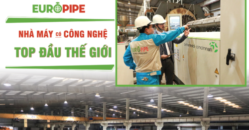 EUROPIPE- công nghệ sản xuất ống nhựa hiện đại hàng đầu thế giới