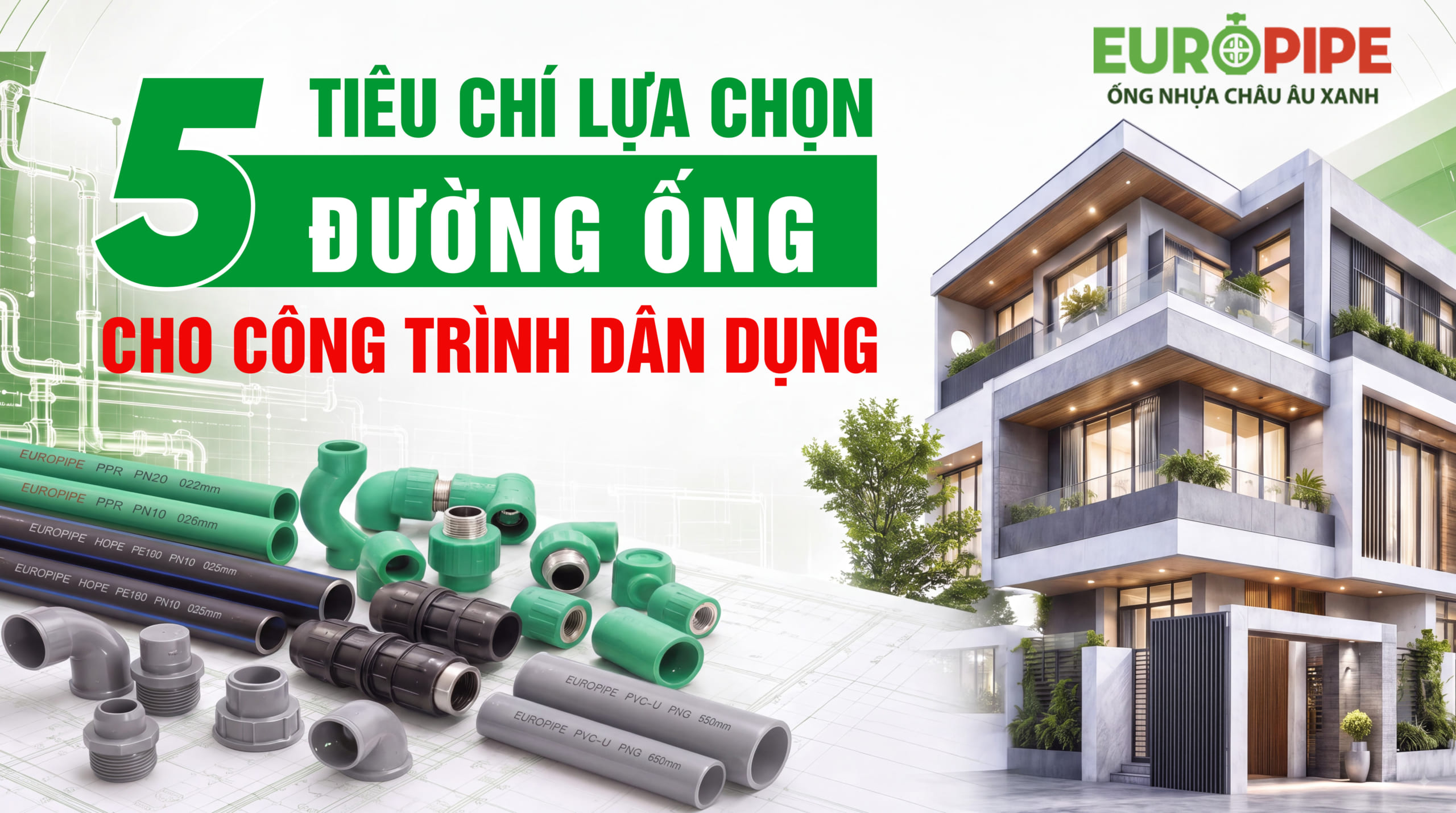 5 Tiêu Chí Lựa Chọn Đường Ống Cho Công Trình Dân Dụng